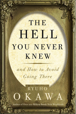 Ryuho Okawa - The Hell You Never Knew: And How to Avoid Going There