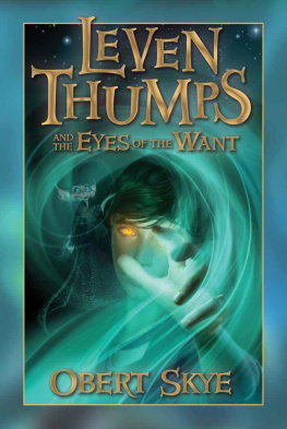 Obert Skye Leven Thumps and the Eyes of the Want