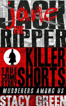 Stacy Green - Jack the Ripper (Jane the Ripper): Killer Shorts: Murderers Among Us