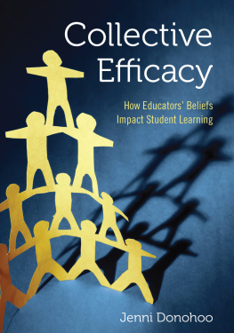 Jenni Donohoo Collective Efficacy: How Educators′ Beliefs Impact Student Learning