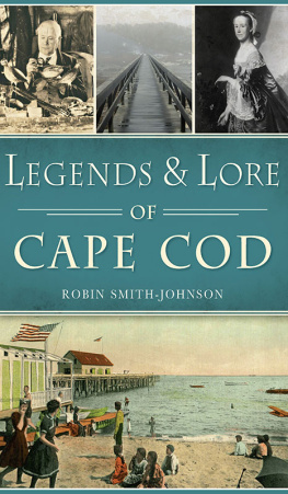 Robin Smith-Johnson - Legends & Lore of Cape Cod