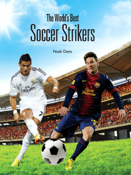 Noah Davis - The Worlds Best Soccer Strikers