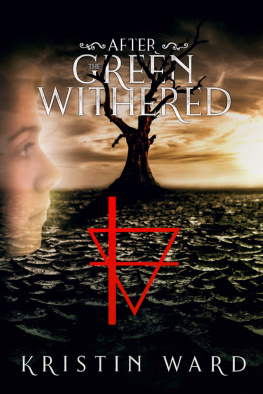 Kristin Ward After the Green Withered