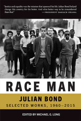 Julian Bond - Race Man: Selected Works, 1960-2015