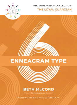 Beth McCord The Enneagram Type 6: The Loyal Guardian