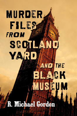 R. Michael Gordon Murder Files from Scotland Yard and the Black Museum