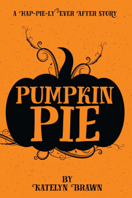 Katelyn Brawn - Pumpkin Pie