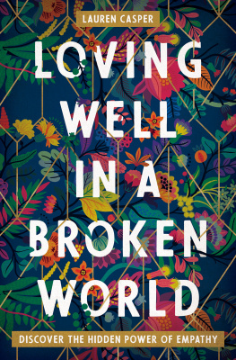Lauren Casper - Loving Well in a Broken World: Discover the Hidden Power of Empathy