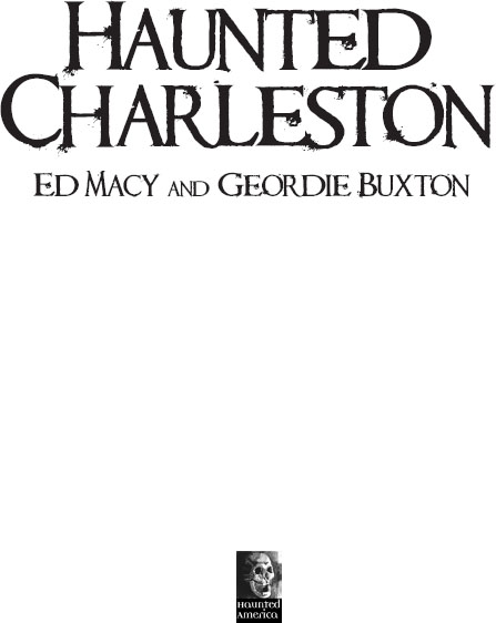 Published by Haunted America A Division of The History Press Charleston SC - photo 2