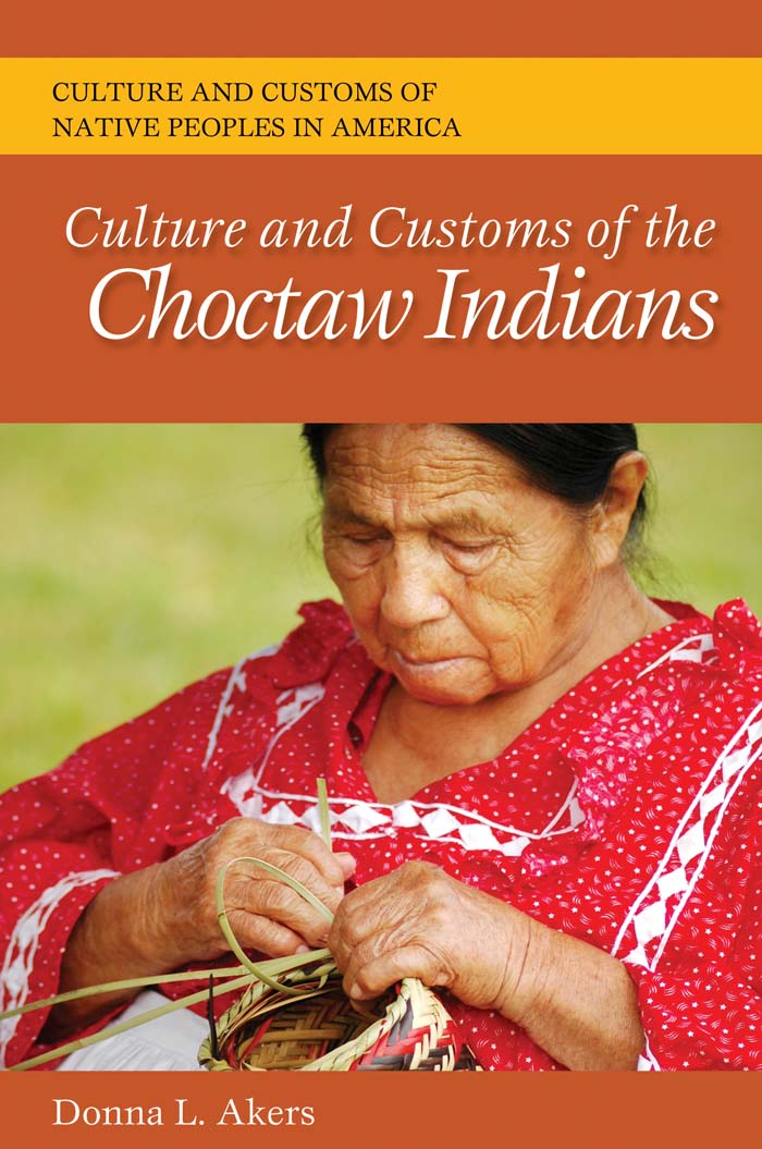 Culture and Customs of the Choctaw Indians Culture and Customs of the - photo 1