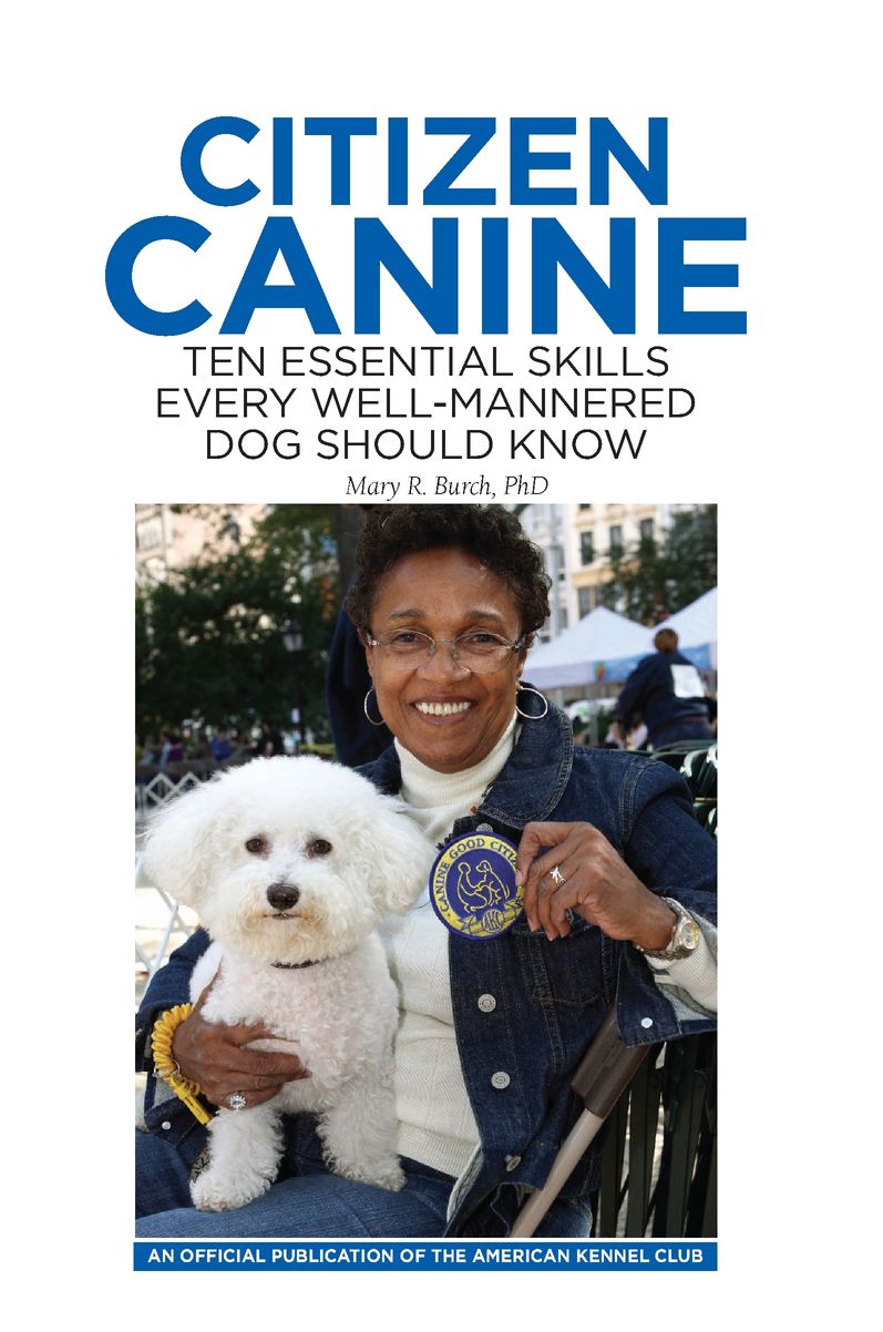 Table of Contents ACKNOWLEDGMENTS Citizen Canine Ten Essential Skills - photo 2