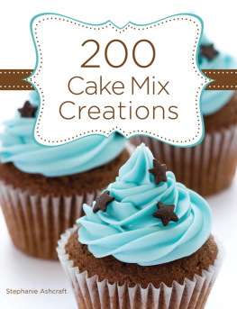 Stephanie Ashcraft 200 Cake Mix Creations