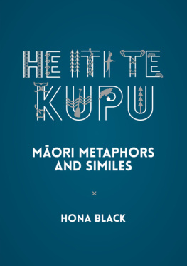 Hona Black - He Iti te Kupu: Māori Metaphors and Similes