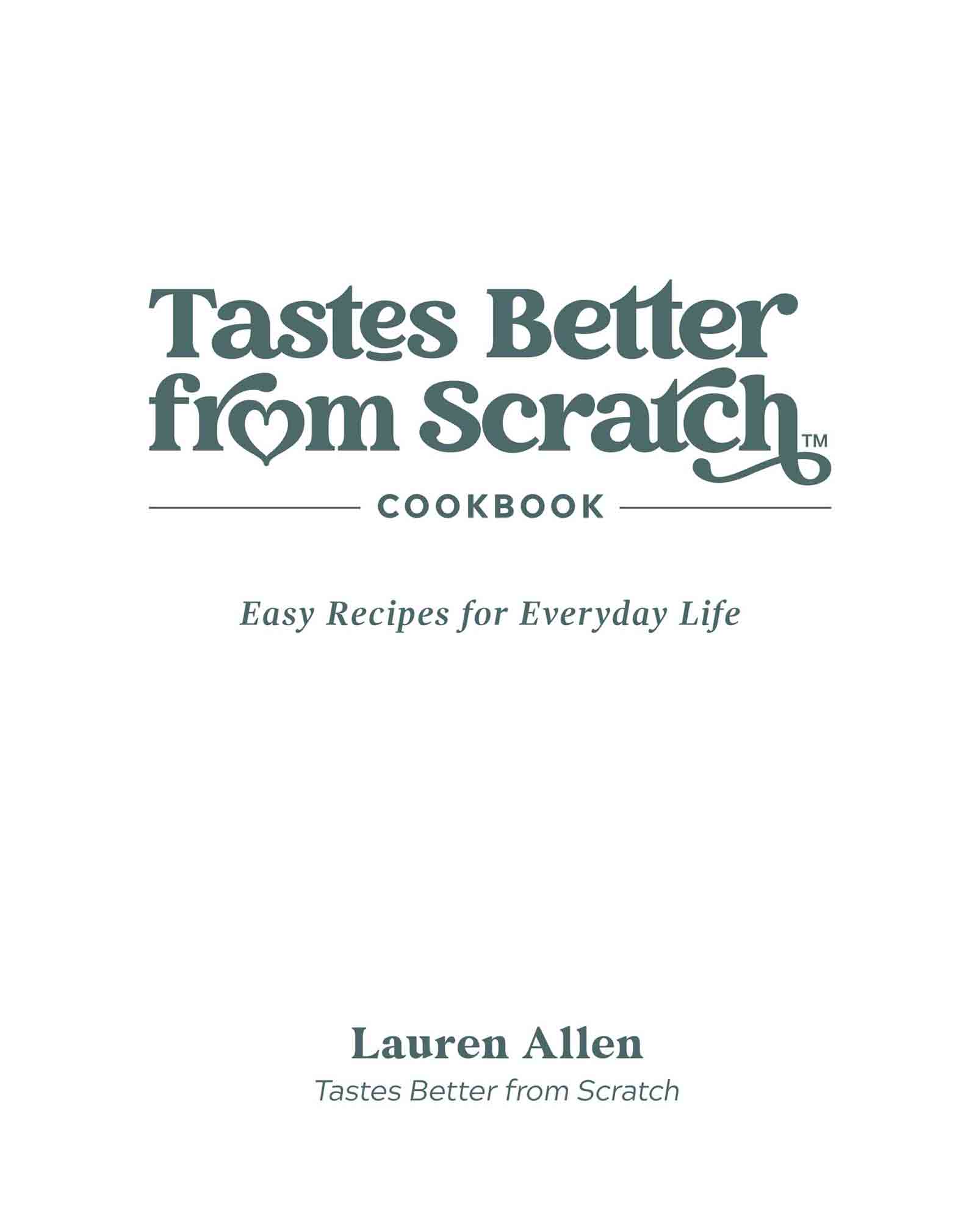 Copyright 2022 by Lauren Allen Tastes Better from Scratch LLC All rights - photo 4