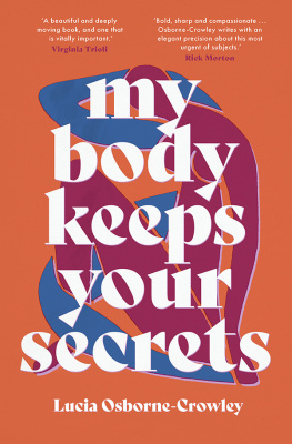 Lucia Osborne-Crowley My Body Keeps Your Secrets
