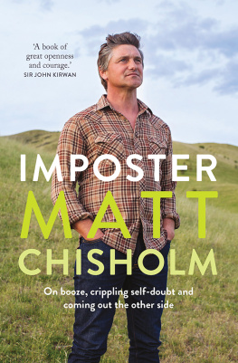 Matt Chisholm Imposter: On booze, crippling self-doubt and coming out the other side