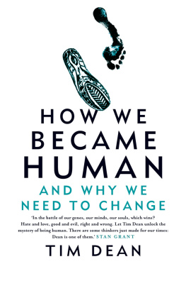 Tim Dean How We Became Human