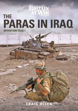 Craig Allen The Paras in Iraq: Operation Telic 1