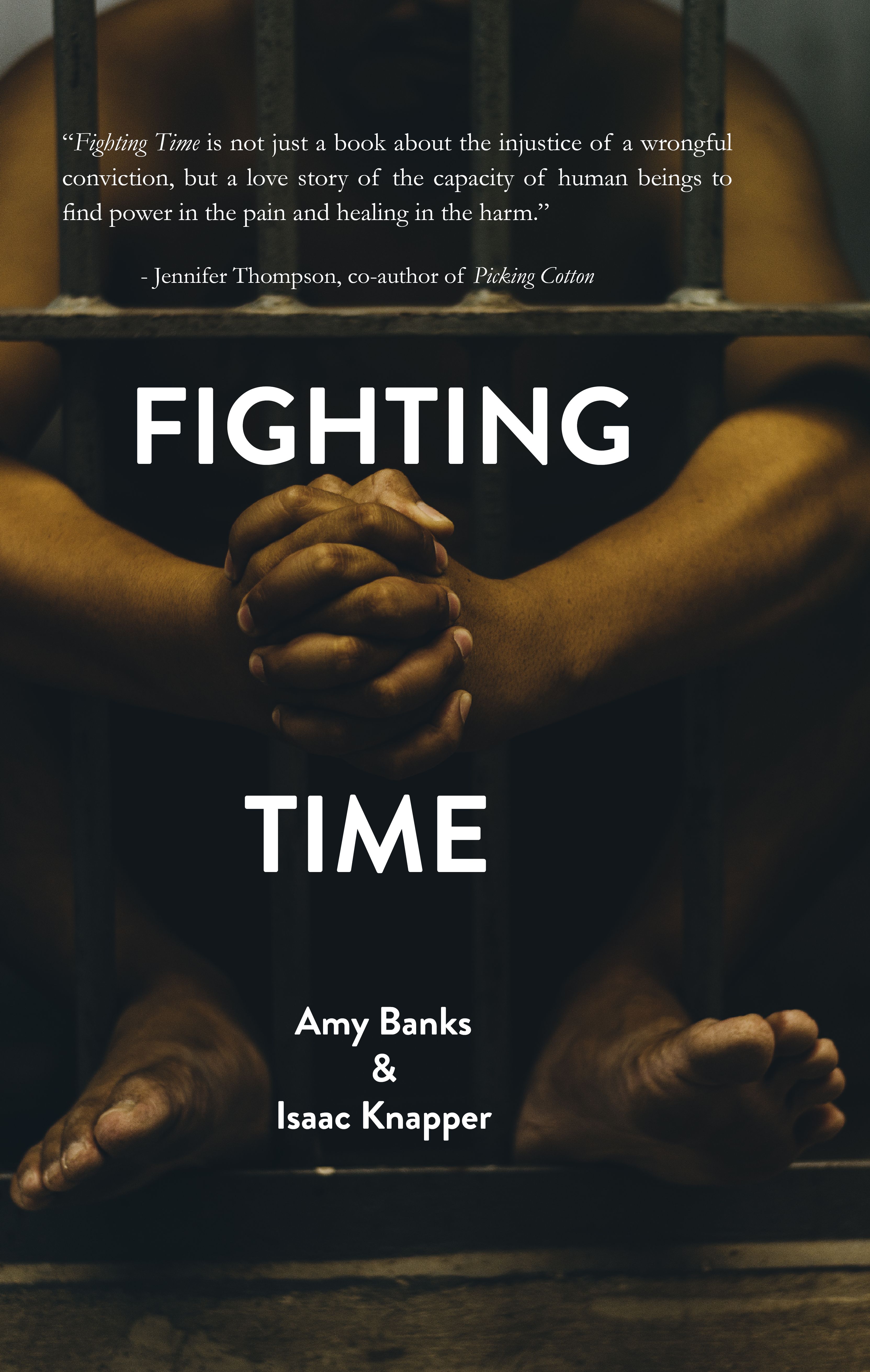 Contents Praise for Fighting Time Amy Banks and Issac Knapper - photo 1