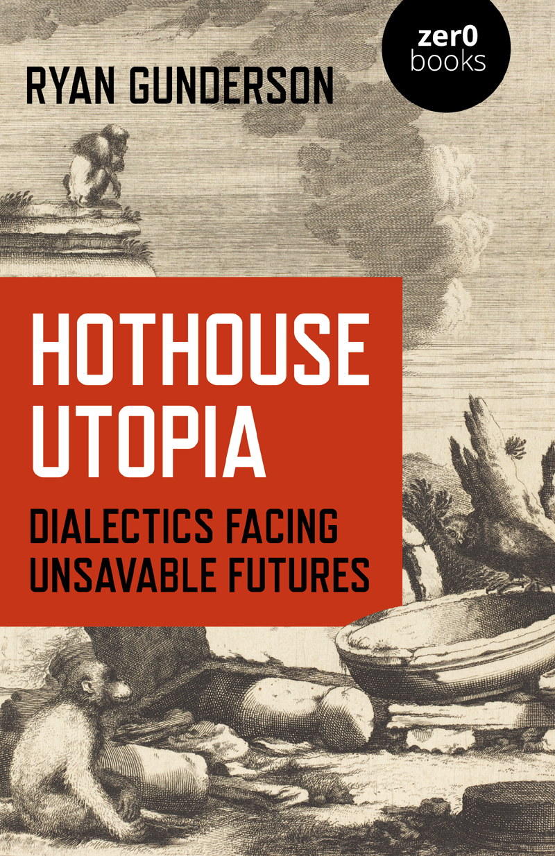 What people are saying about Hothouse Utopia The passage from radical theory to - photo 1