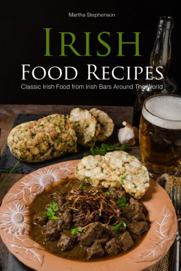 Martha Stephenson - Irish Food Recipes: Classic Irish Food from Irish Bars Around the World