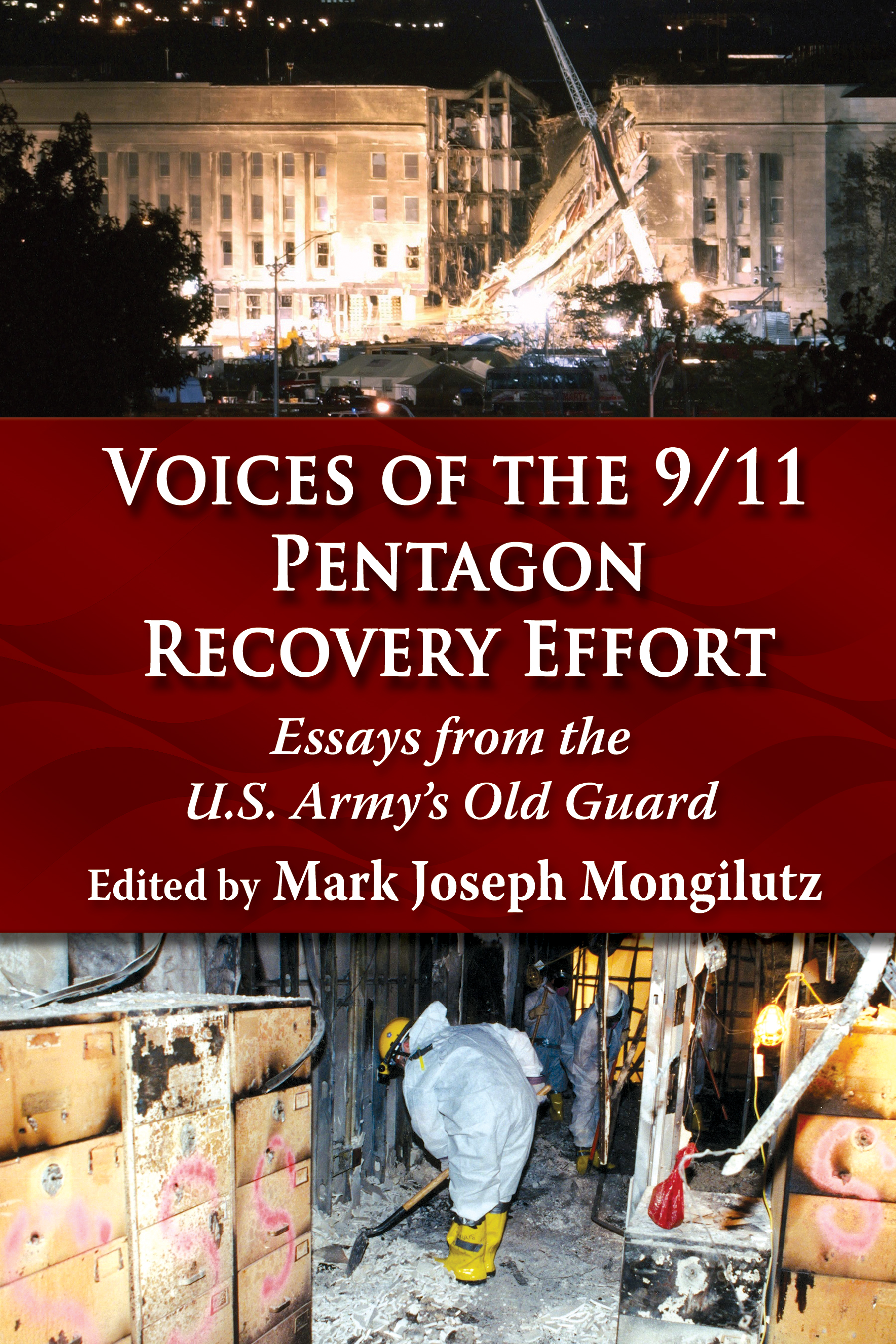 Voices of the 911 Pentagon Recovery Effort Also by Mark Joseph Mongilutz - photo 1