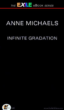 Anne Michaels - Infinite Gradation