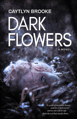 Caytlyn Brooke - Dark Flowers