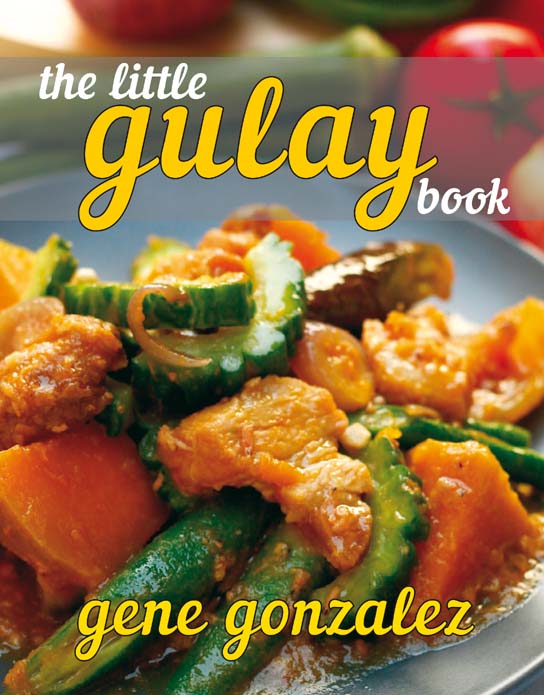 The Little Gulay Book Gene Gonzalez Copyright to this digital edition 2015 - photo 1