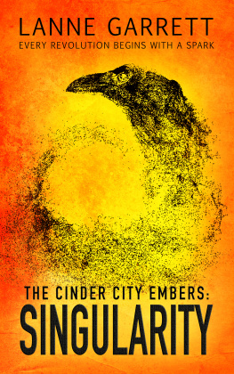 Lanne Garrett The Cinder City Embers: Singularity