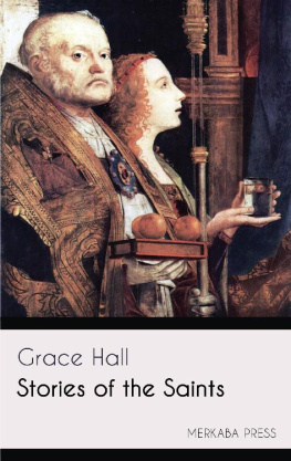 Grace Hall - Stories of the Saints