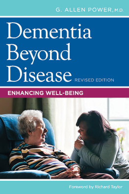 G. Allen Power - Dementia Beyond Disease: Enhancing Well-Being, Revised Edition