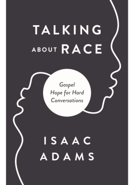 Isaac Adams Talking about Race: Gospel Hope for Hard Conversations