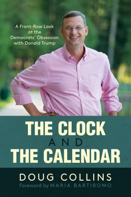 Doug Collins - The Clock and the Calendar: A Front-Row Look at the Democrats Obsession with Donald Trump