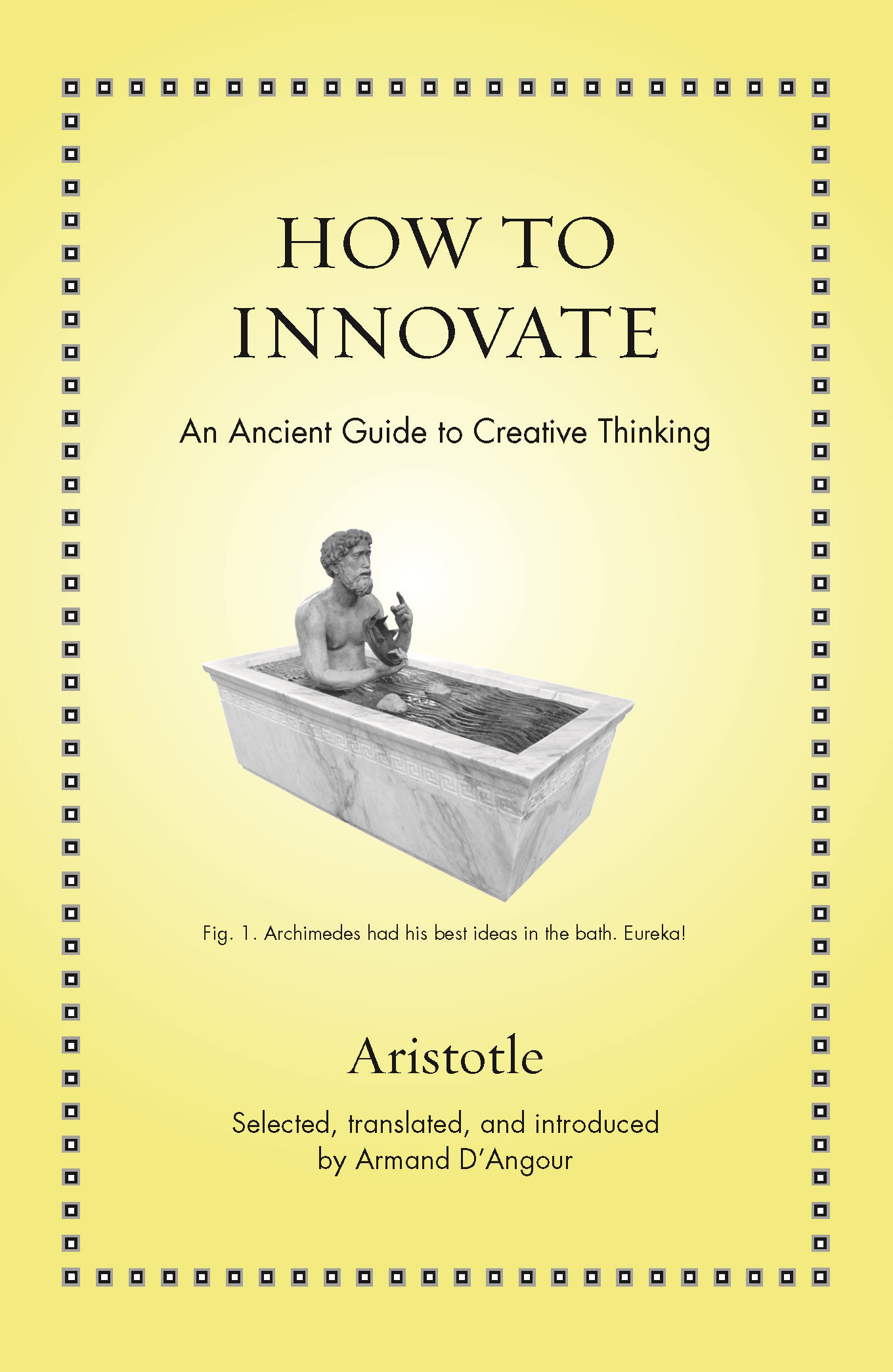 How to Innovate An Ancient Guide to Creative Thinking - image 1