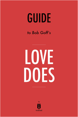 Instaread - Love Does: Discover a Secretly Incredible Life in an Ordinary World by Bob Goff