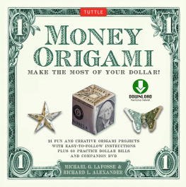 Michael G. LaFosse - Money Origami Kit eBook: Make the Most of Your Dollar!: Origami Book with 21 Projects and Downloadable Instructional DVD