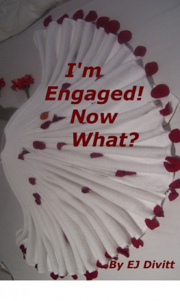 E.J. Divitt Im Engaged! Now What?