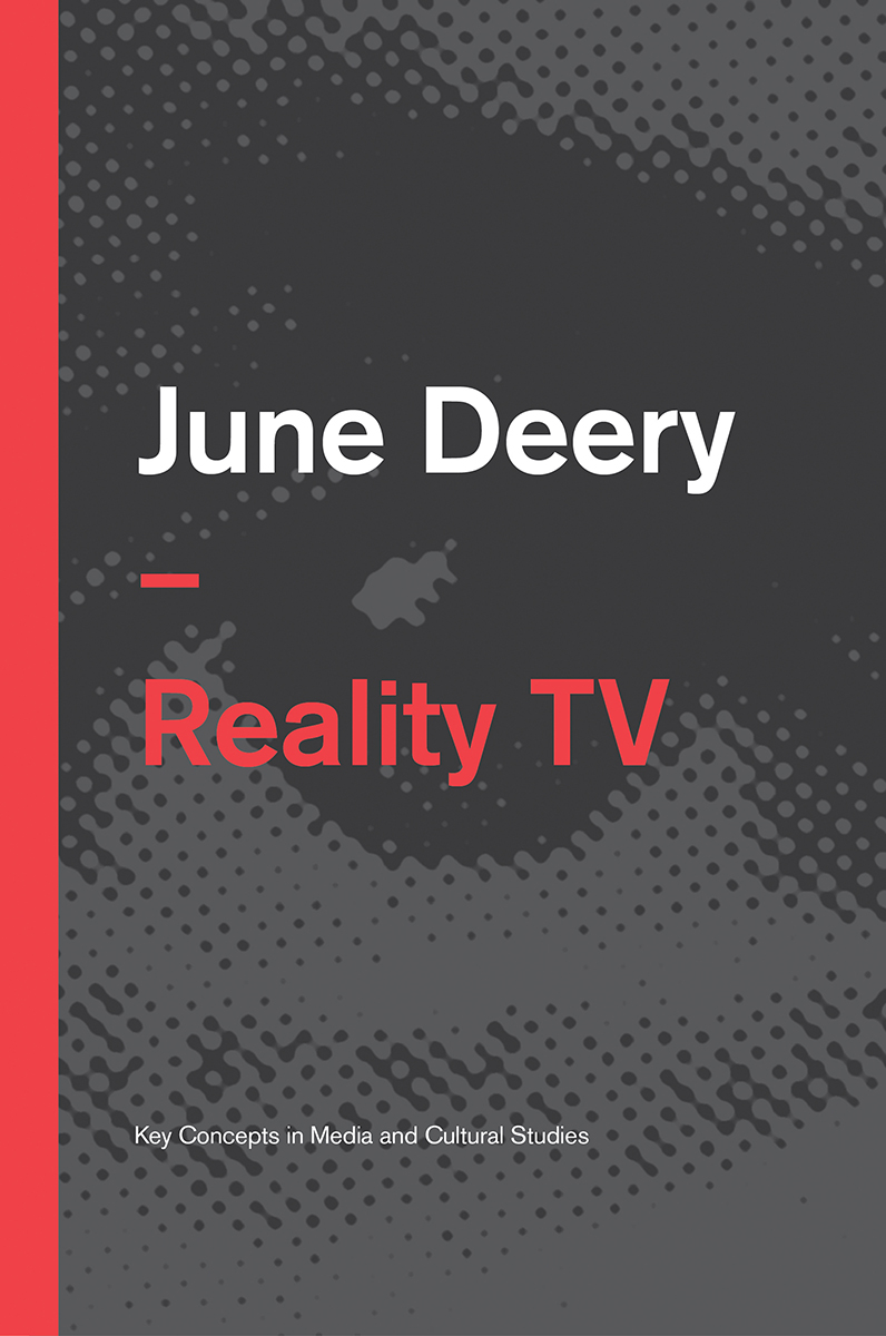 Reality TV June Deery polity Copyright June Deery 2015 The right of June - photo 1