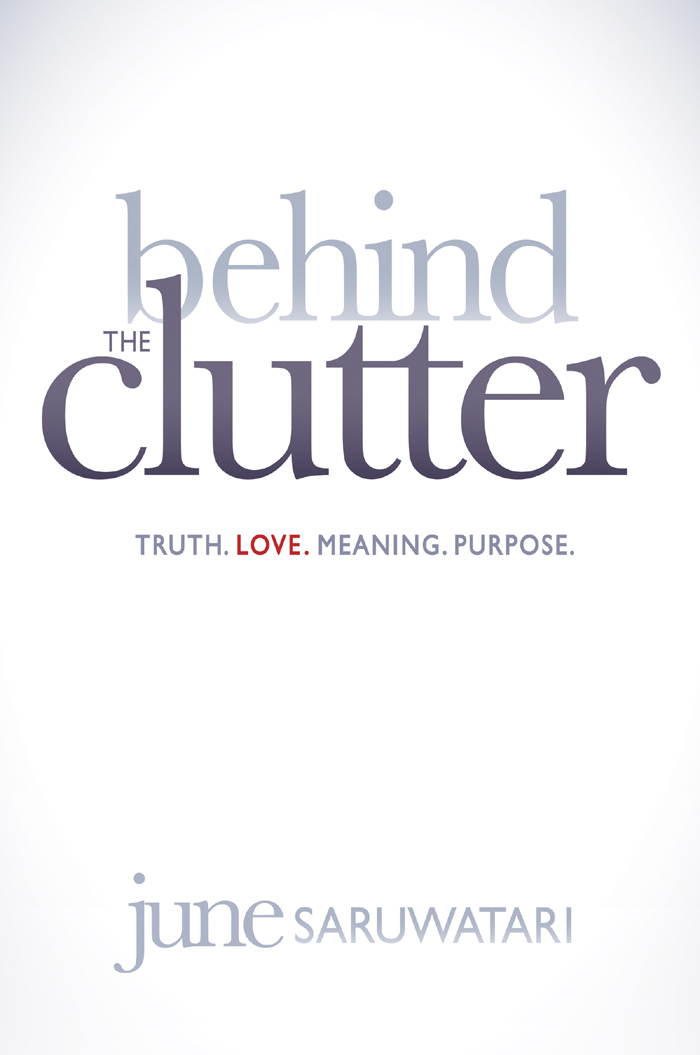 behind THE clutter praise Behind the Clutter is a thought-provoking and - photo 1