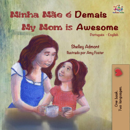 Shelley Admont - Minha Mãe é Demais My Mom is Awesome (Portuguese English Bilingual Book- Brazil)
