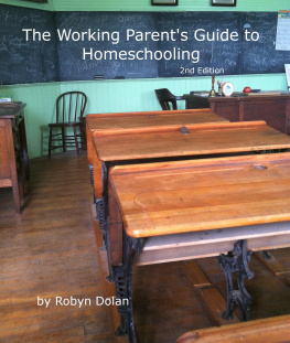 robyn dolan The Working Parents Guide to Homeschooling