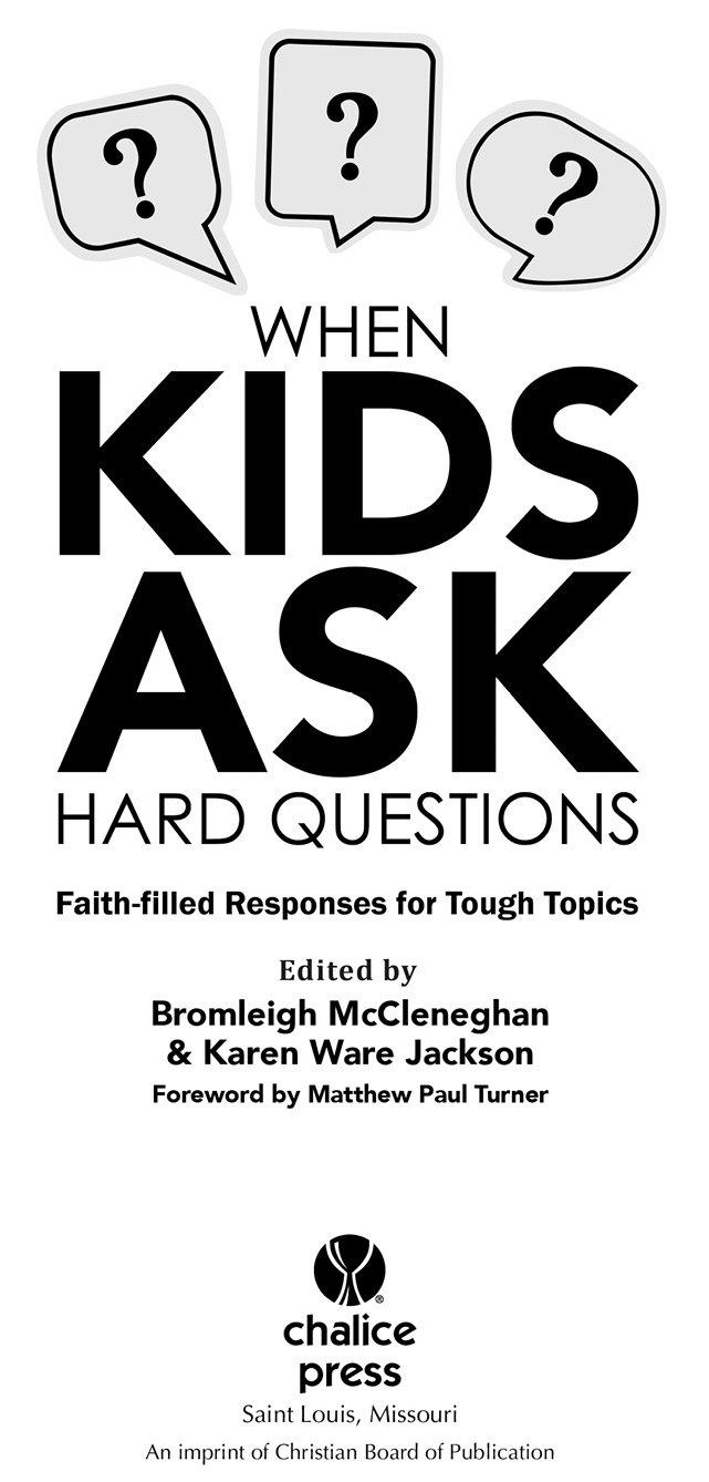 Praise for When Kids Ask Hard Questions Children have big questions But - photo 3