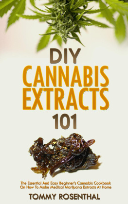 Tommy Rosenthal - DIY Cannabis Extracts 101