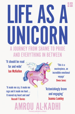 Amrou Al-Kadhi Life as a Unicorn: A Journey from Shame to Pride and Everything in Between