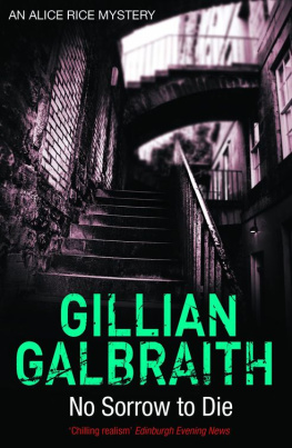 Gillian Galbraith - No Sorrow to Die (Alice Rice Mystery)