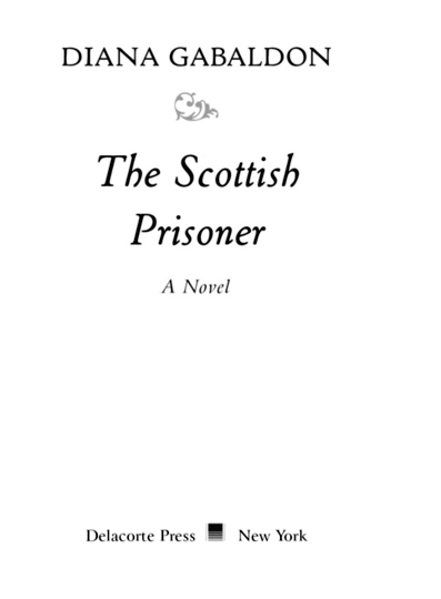 The Scottish Prisoner is a work of fiction Names characters places and - photo 2