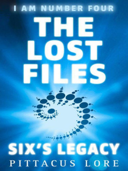 Pittacus Lore I Am Number Four: The Lost Files: Sixs Legacy