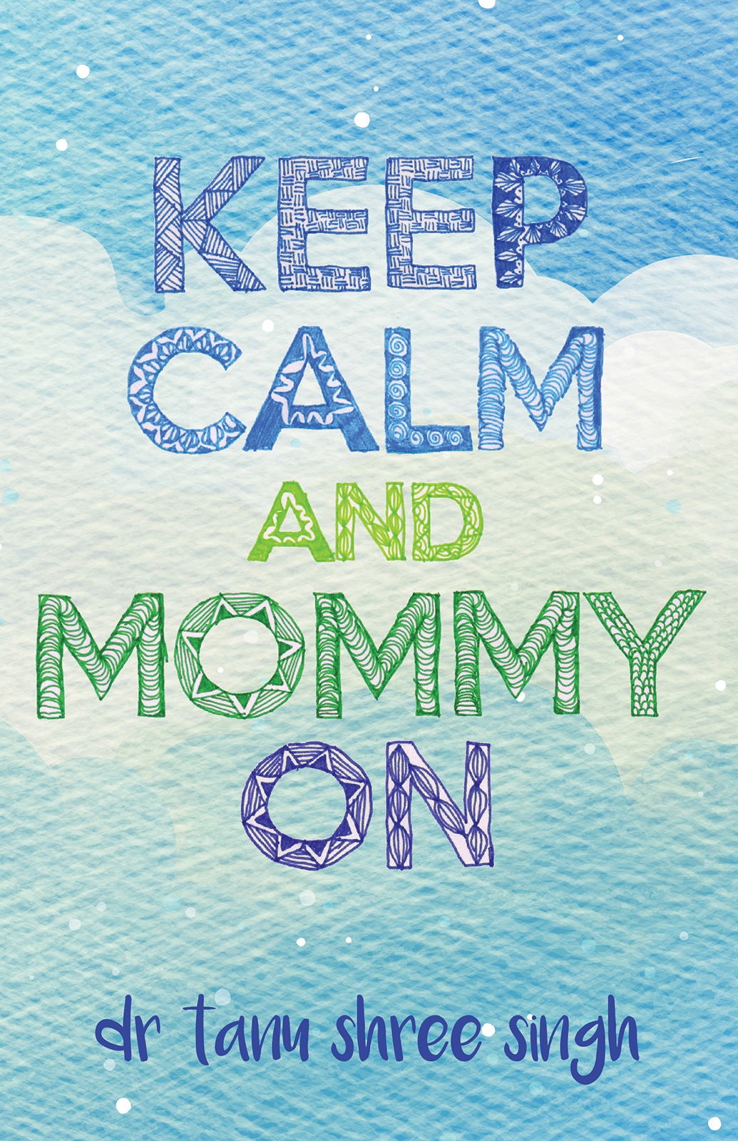 KEEP CALM AND MOMMY ON KEEP CALM AND MOMMY ON dr tanu shree singh To - photo 1