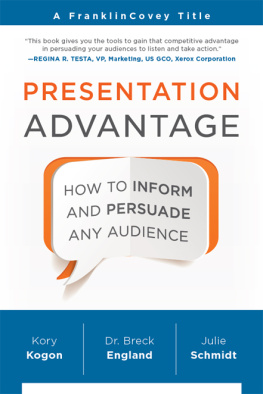 Kory Kogon Presentation Advantage: How to Inform and Persuade Any Audience